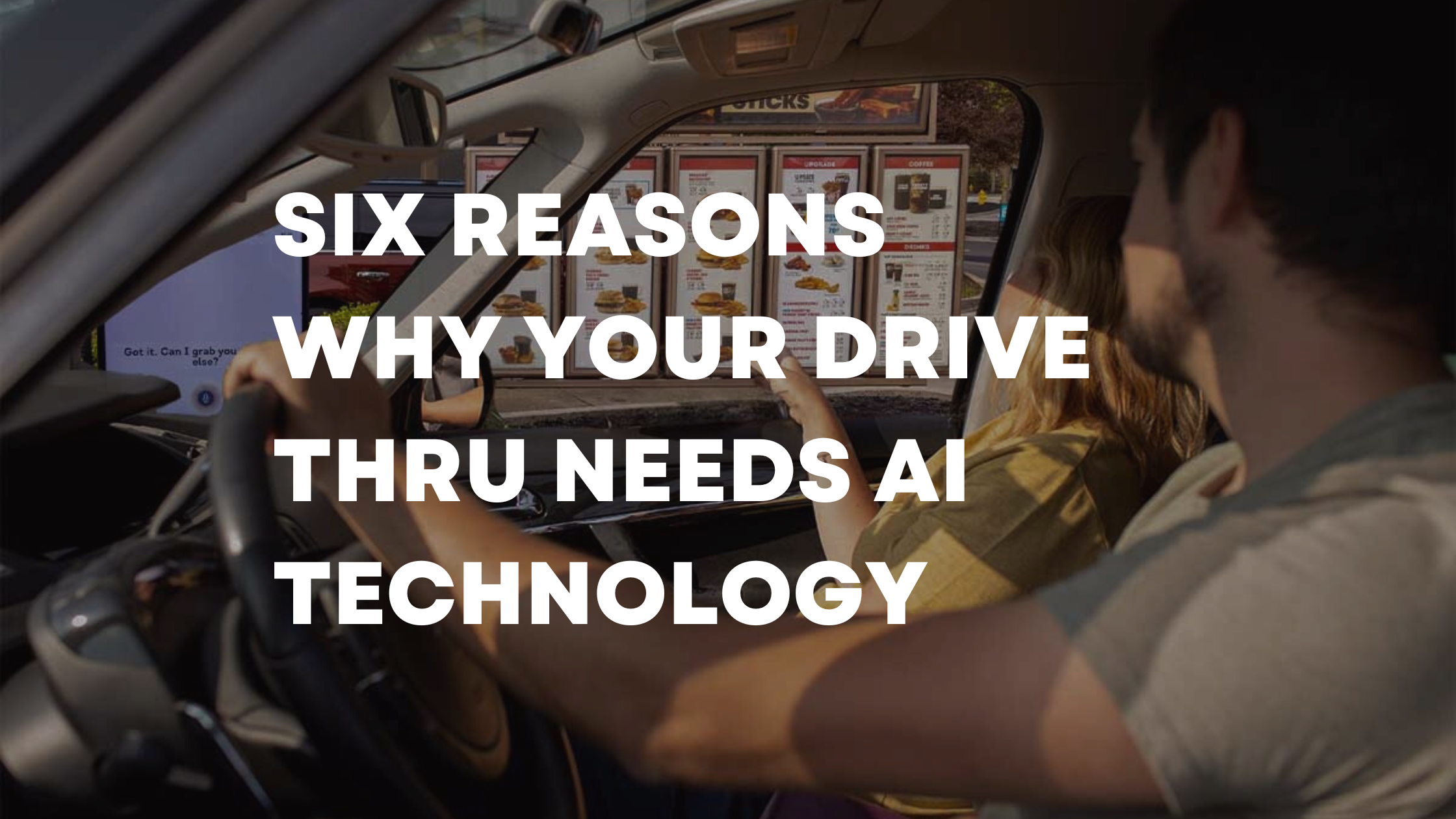 Six reasons why your drive thru needs AI technology