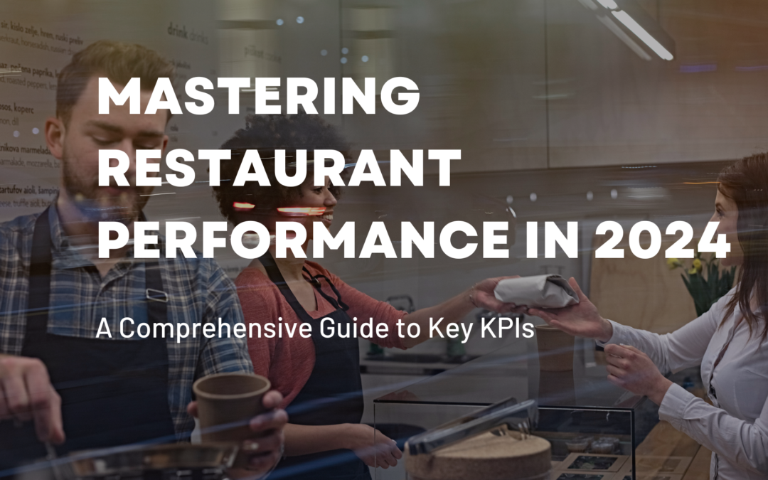Mastering Restaurant Performance in 2024