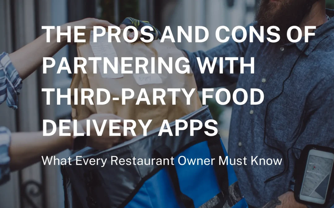 The Pros and Cons of Partnering with Third-Party Food Delivery Apps