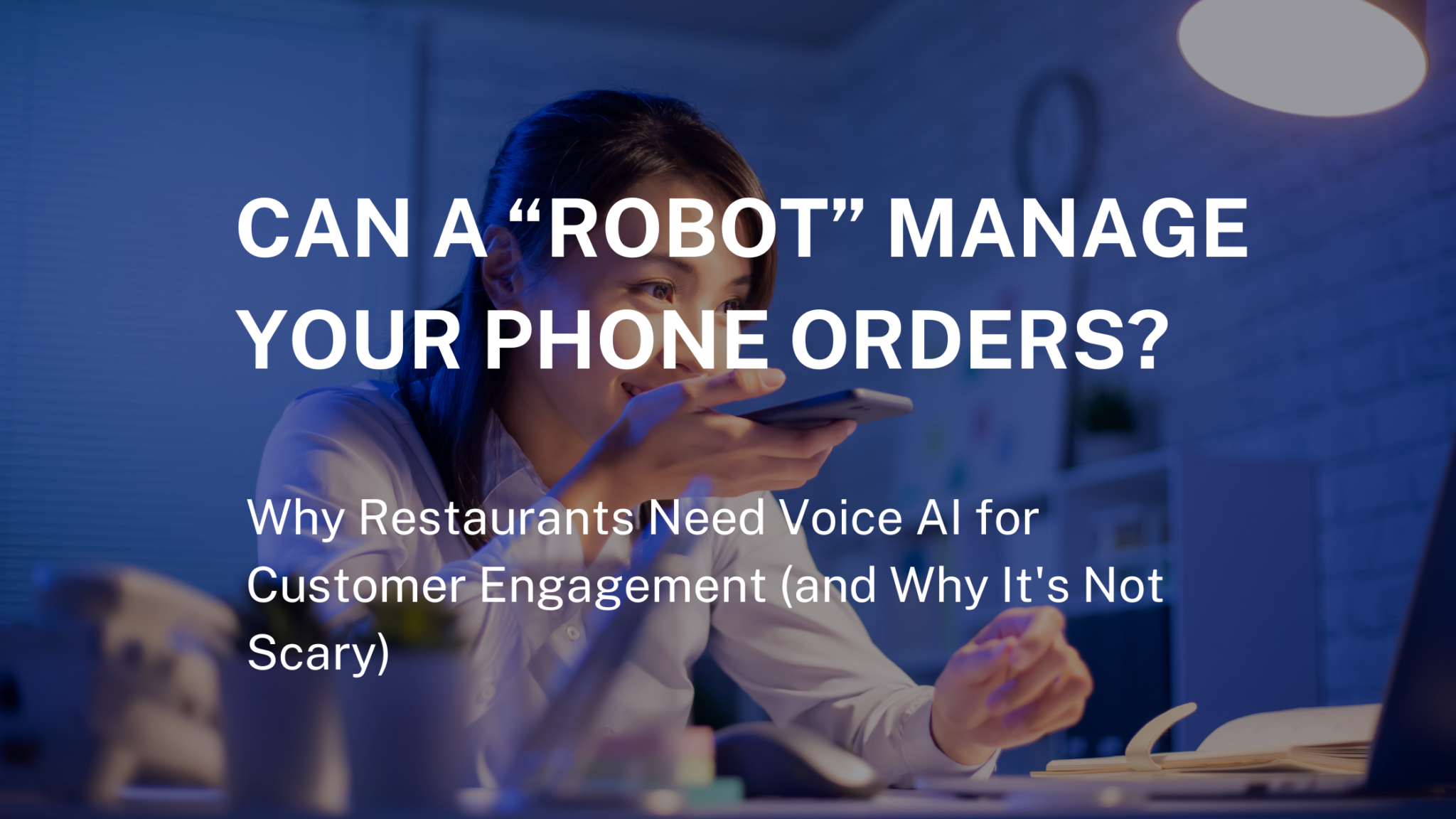 Can a Robot Manage Your Phone Orders?