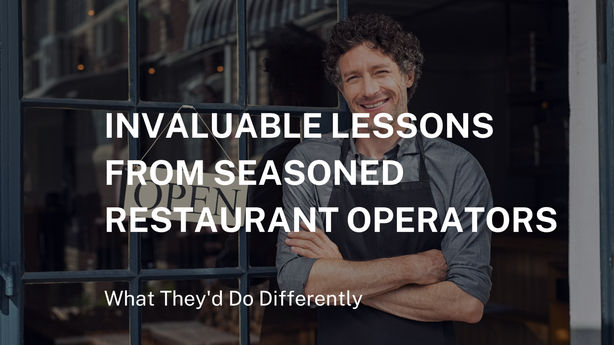 10 Invaluable Lessons from Seasoned Restaurant Operators