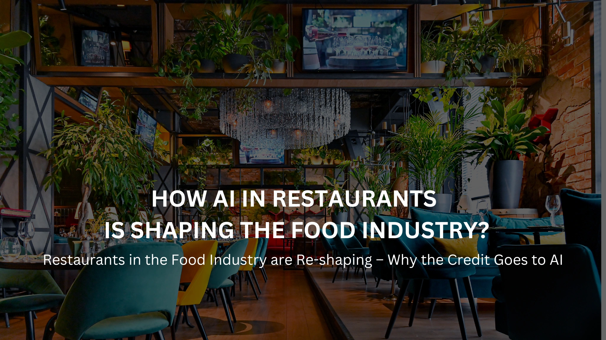 How AI in Restaurants is Shaping the Food Industry?