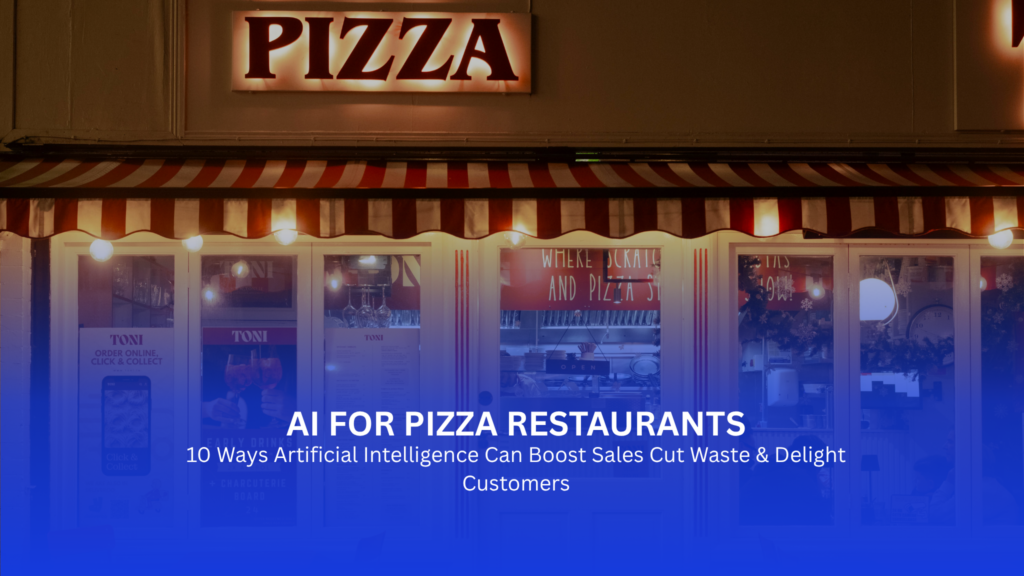 AI for Pizza Restaurants