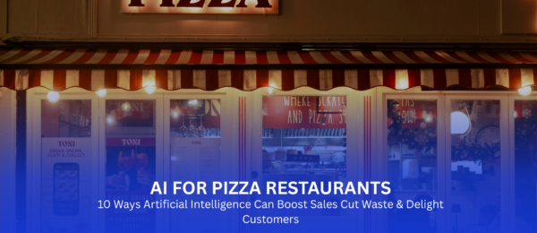AI for Pizza Restaurants