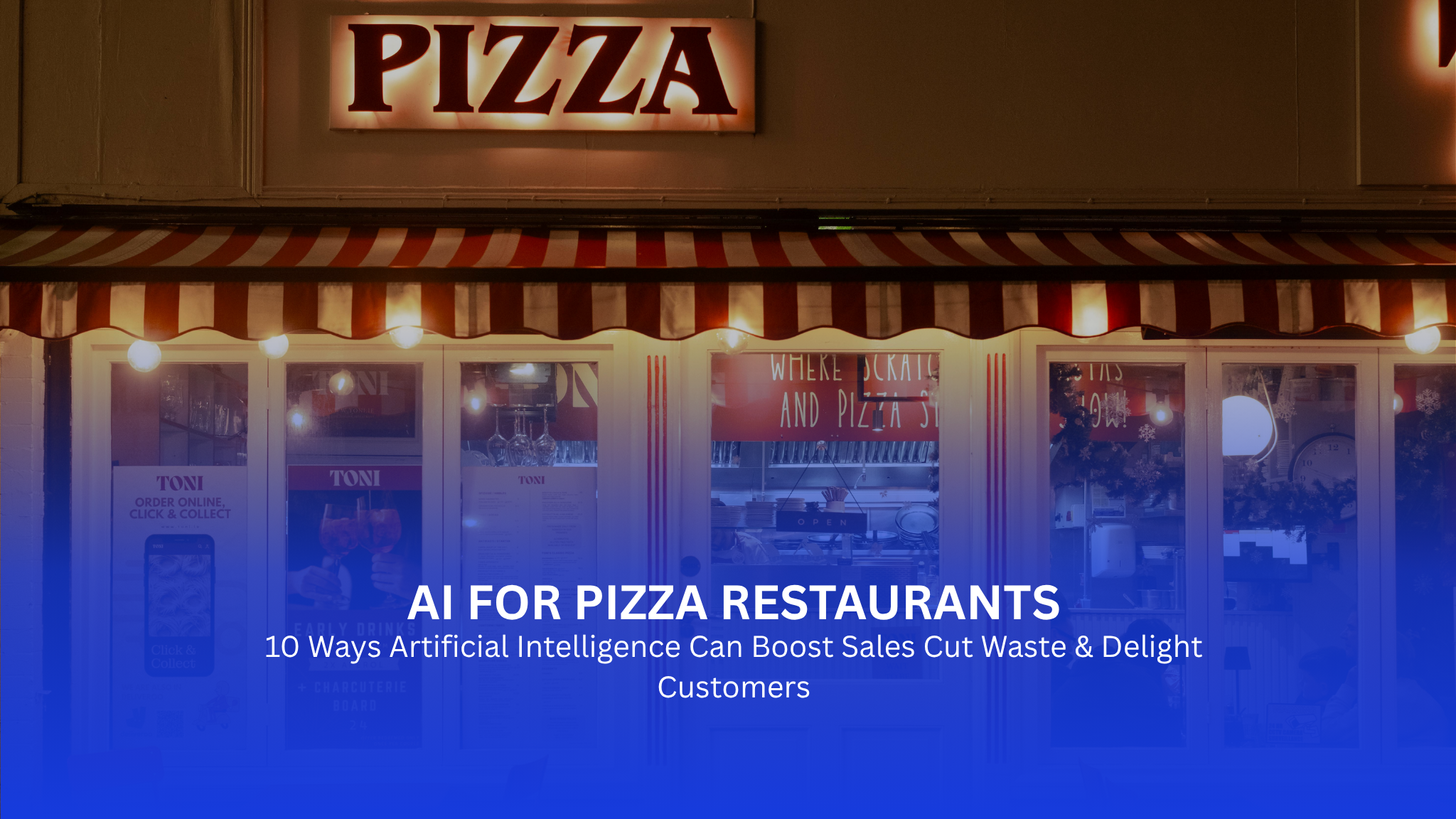 AI for Pizza Restaurants: 10 Ways Artificial Intelligence Can Boost Sales, Cut Waste & Delight Customers in 2026